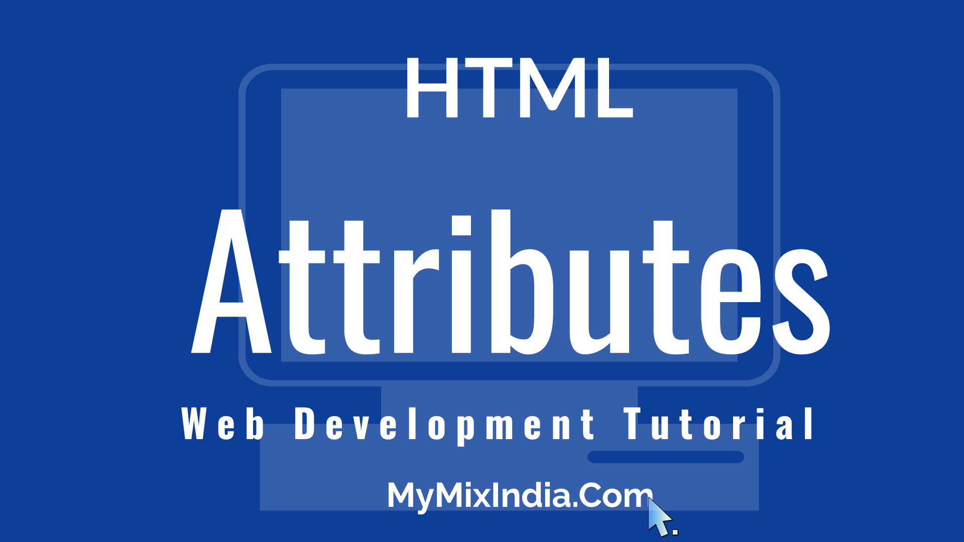 mmi-html-tutorials-html-Attributes-web-development-tutorials
