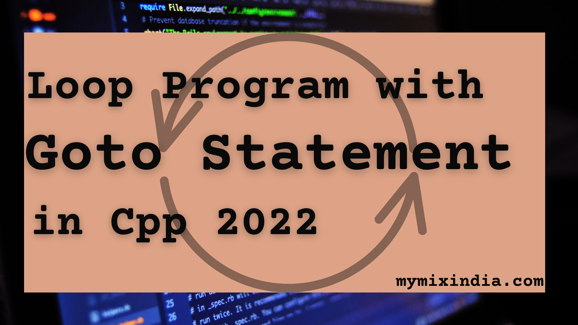 Loop Program with goto statement in cpp 2022 - mymixindia.com