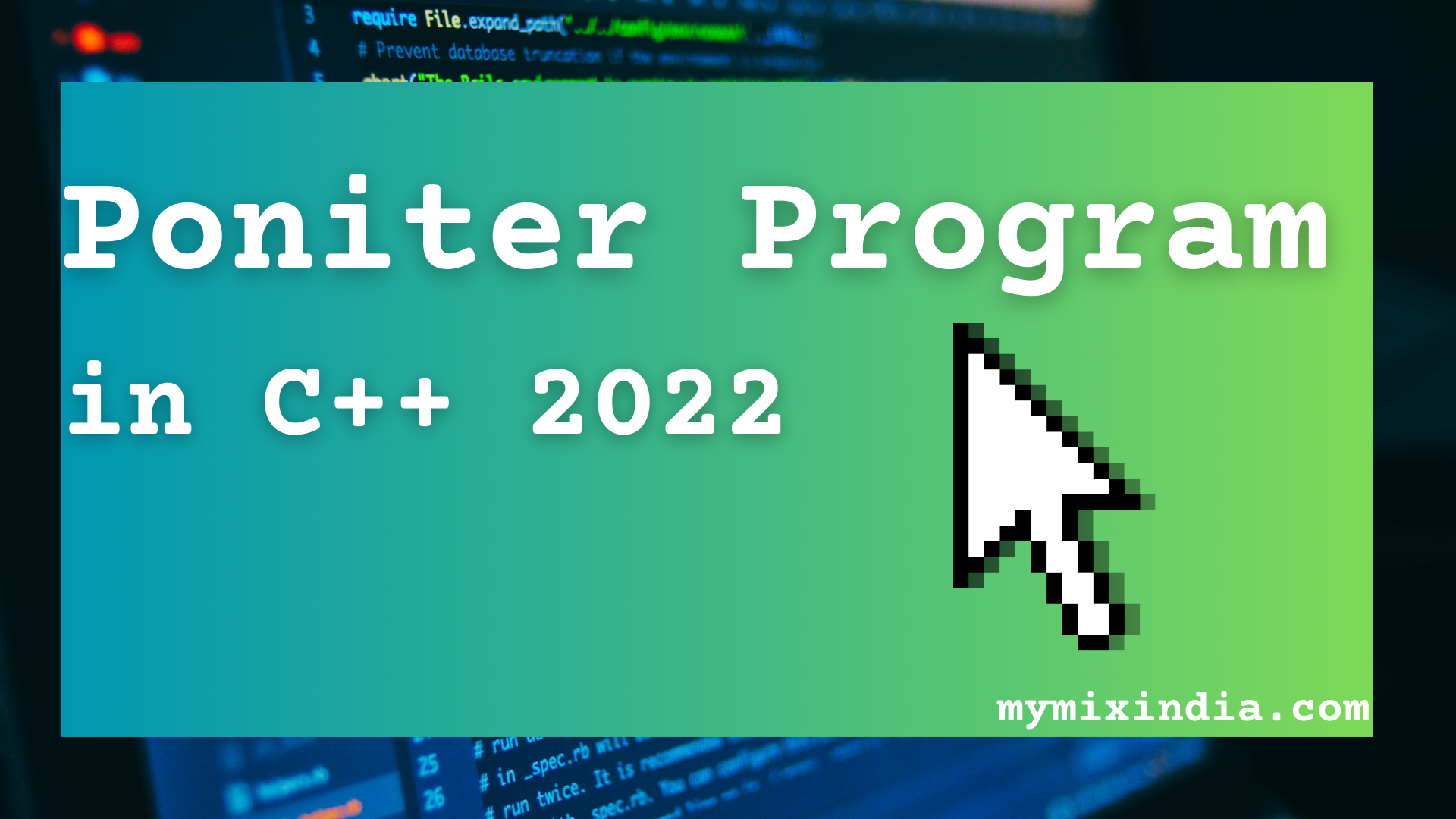 Pointer Program in Cpp 2022 - mymixindia.com