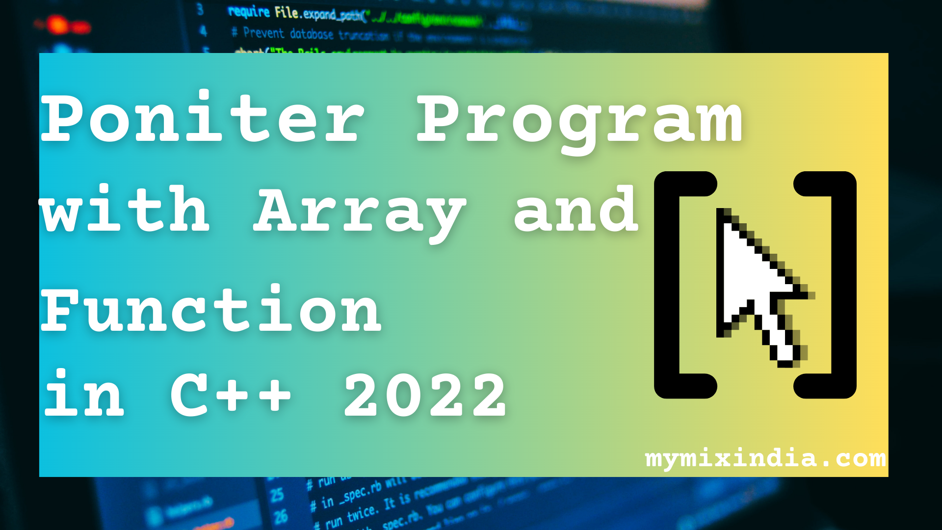 Poniter Program with Array and Function in cpp 2022 - mymixindia.com