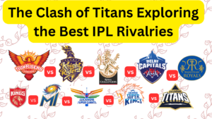 The-Clash-of-Titans-Exploring-the-Best-IPL-Rivalries-mymixindia.com