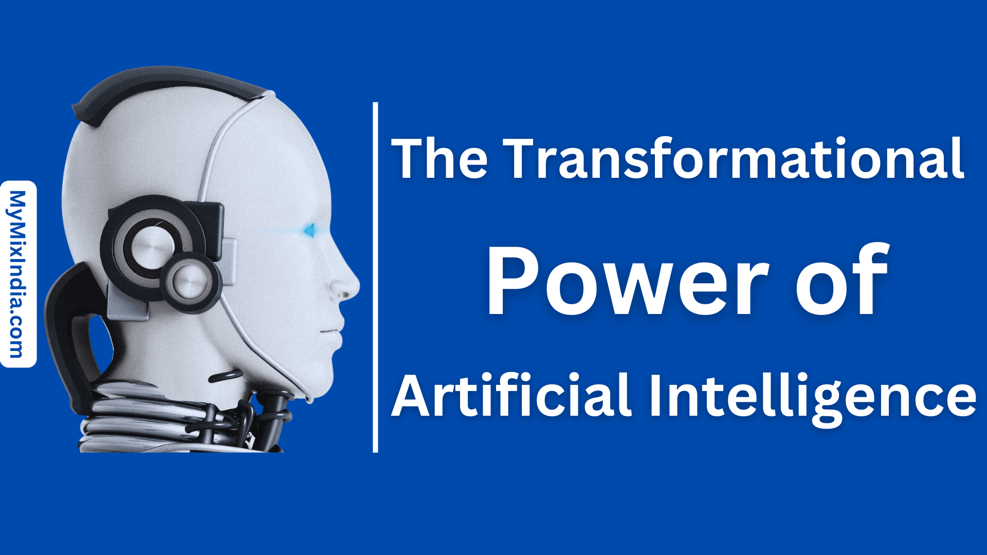The-Transformational-Power-of-Artificial-Intelligence-mymixindia.com