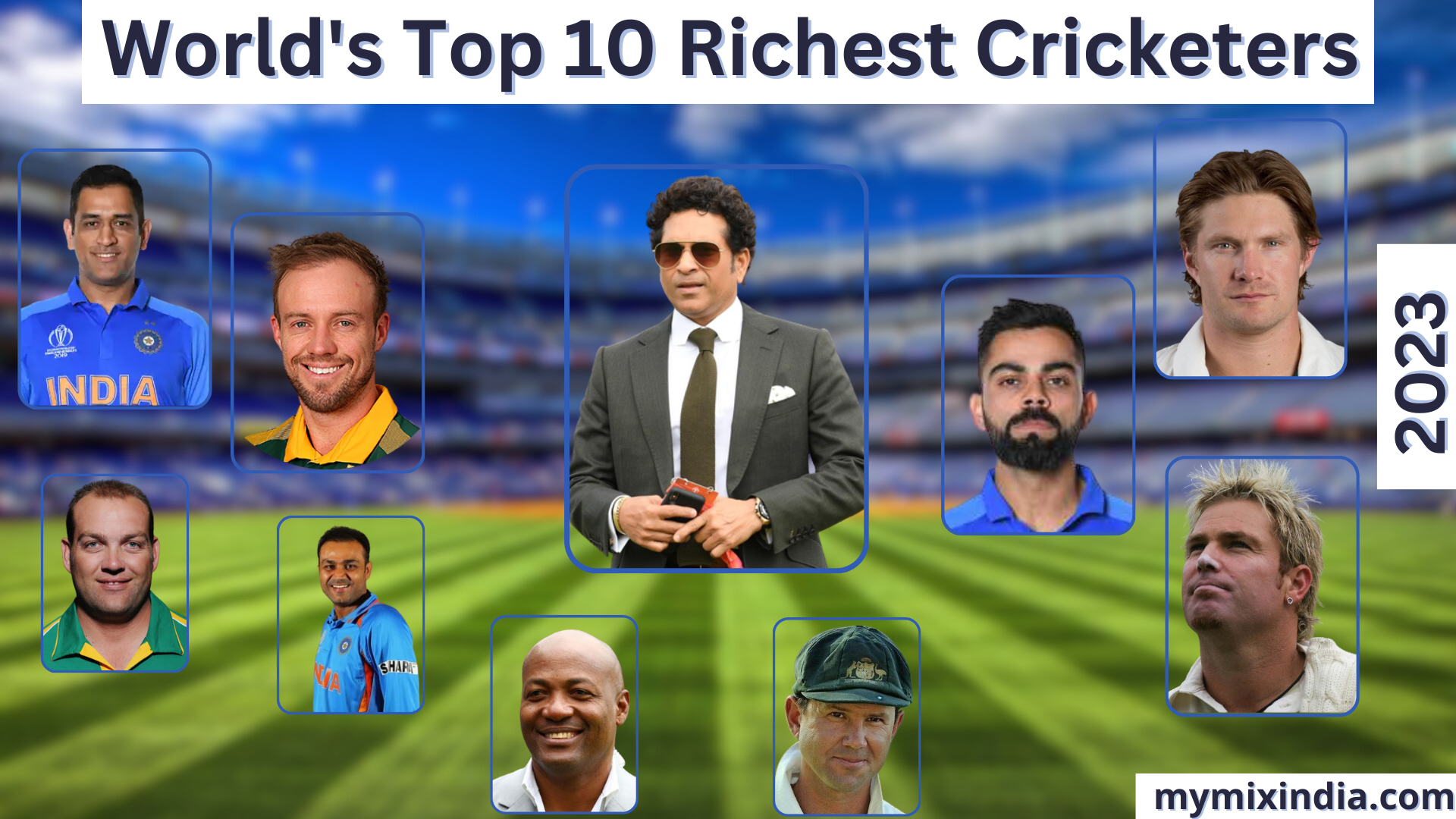 Top 10 Richest Cricketers In The World In 2023 - My Mix India