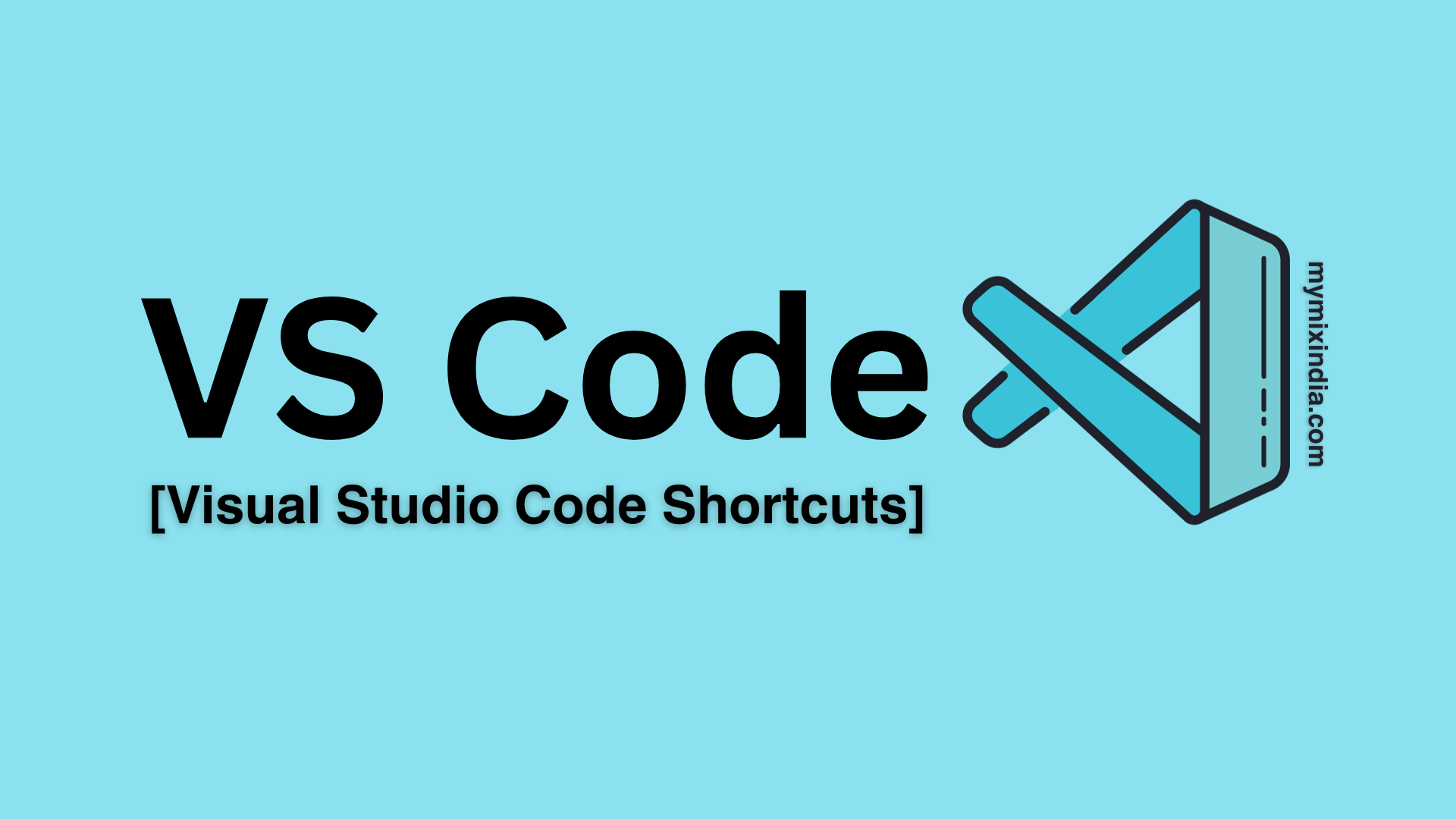 Code Like a Pro Mastering VS Code Shortcuts - mymixindia.com